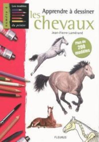 Couverture du livre « Les modèles du peintre ; apprendre à dessiner les chevaux » de Jean-Pierre Lamerand aux éditions Mango