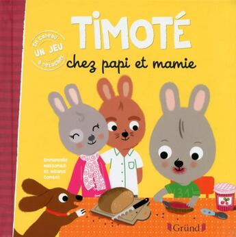 Couverture du livre « Timoté chez papi et mamie » de Emmanuelle Massonaud et Melanie Combes aux éditions Grund