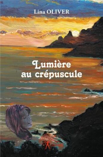 Couverture du livre « Lumiere au crepuscule - pour l'amour d'une mere - tome ii » de Lina Oliver aux éditions Edilivre