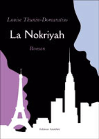 Couverture du livre « La Nokriyah » de Louise Thunin-Domaratius aux éditions Amalthee