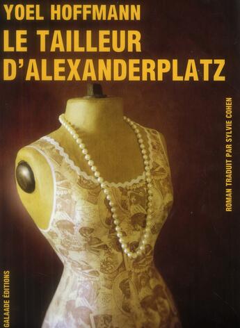 Couverture du livre « Le tailleur d'Alexanderplatz » de Yoel Hoffmann aux éditions Galaade