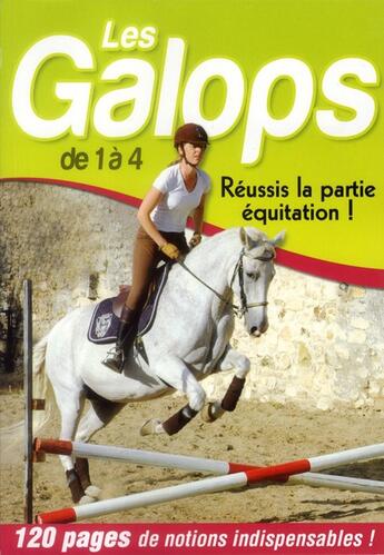 Couverture du livre « Les galops ; de 1 à 4 ; réussis la partie équitation ! » de  aux éditions Editions Esi