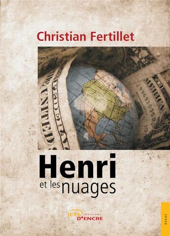 Couverture du livre « Henri et les nuages » de Fertillet Christian aux éditions Jets D'encre