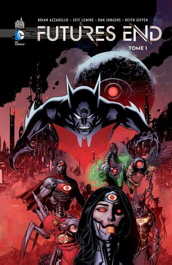 Couverture du livre « Futures end Tome 1 » de Ethan Van Sciver et Jeff Lemire et Brian Azzarello aux éditions Urban Comics