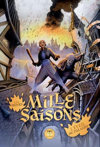 Couverture du livre « Mille saisons : L'éveil du palazzo » de Leo Henry et Philippe Gady aux éditions Le Belial