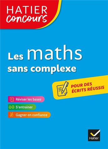 Couverture du livre « Hatier concours - les maths sans complexe - remise a niveau en mathematiques pour reussir les concou » de Charnay/Mante aux éditions Hatier