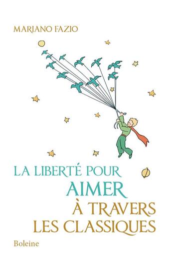 Couverture du livre « La liberté pour aimer à travers les classiques » de Mariano Fazio aux éditions Boleine