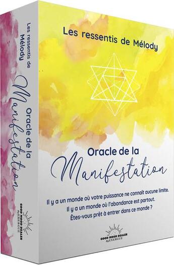 Couverture du livre « Oracle de la manifestation » de Les Ressentis De Melody aux éditions Good Mood Dealer