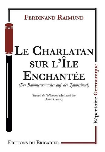 Couverture du livre « Le charlatan sur l'île enchantée » de Raimund Ferdinand aux éditions Editions Du Brigadier