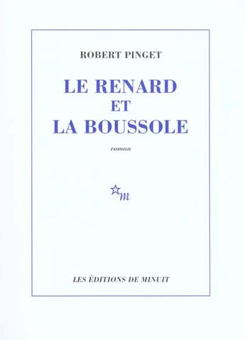 Couverture du livre « Le renard et la boussole » de Robert Pinget aux éditions Minuit