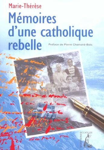 Couverture du livre « Memoire d'une catholique rebelle » de Marie-Therese aux éditions Editions De L'atelier