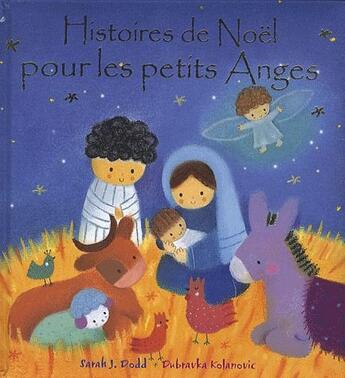 Couverture du livre « Histoires de Noël pour les petits anges » de Sarah J. Dodd et Dubravka Kolanovic aux éditions Mediaspaul