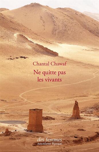 Couverture du livre « Ne quitte pas les vivants » de Chantal Chawaf aux éditions Des Femmes