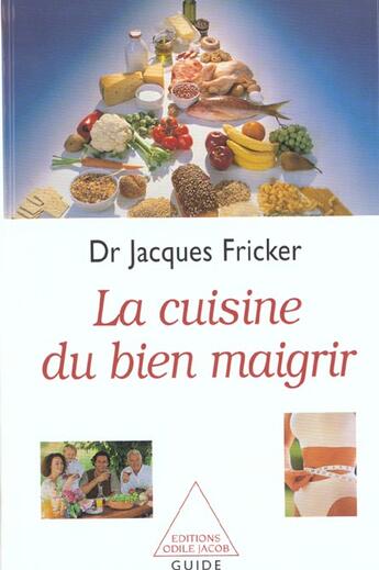 Couverture du livre « La cuisine du bien maigrir » de Fricker-J aux éditions Odile Jacob