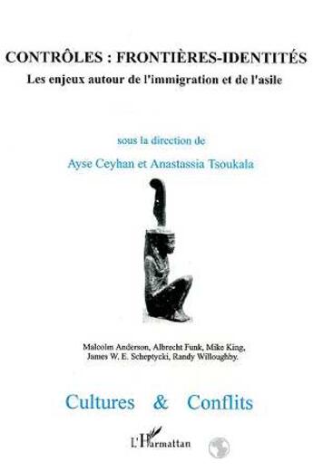 Couverture du livre « Revue cultures et conflits t.26-27 ; contrôles : frontières-identités ; les enjeux autour de l'immigration et de l'asile » de  aux éditions L'harmattan