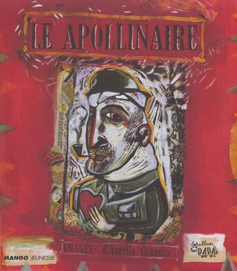 Couverture du livre « L'Apollinaire ; 19 poèmes » de Grandin aux éditions Mango