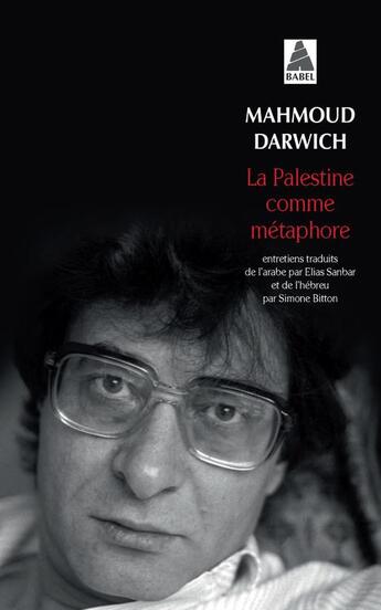 Couverture du livre « La Palestine comme métaphore » de Mahmoud Darwich aux éditions Actes Sud