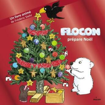 Couverture du livre « Flocon prépare Noël » de Frederic Stehr aux éditions Milan