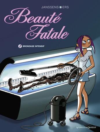 Couverture du livre « Beauté fatale t.2 ; bronzage intensif » de Jean-Louis Janssens et Benoit Ers aux éditions Vents D'ouest