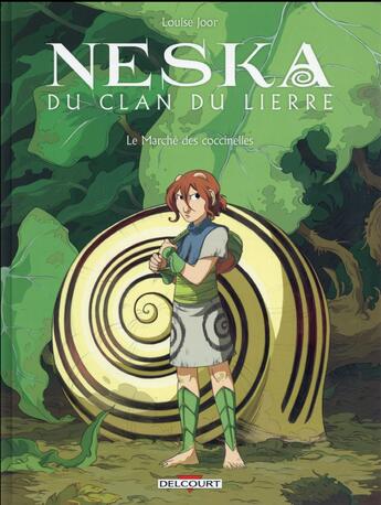 Couverture du livre « Neska du clan du Lierre Tome 1 : le marché des coccinelles » de Louise Joor aux éditions Delcourt