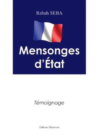 Couverture du livre « Mensonges d'Etat » de Rabah Seba aux éditions Benevent