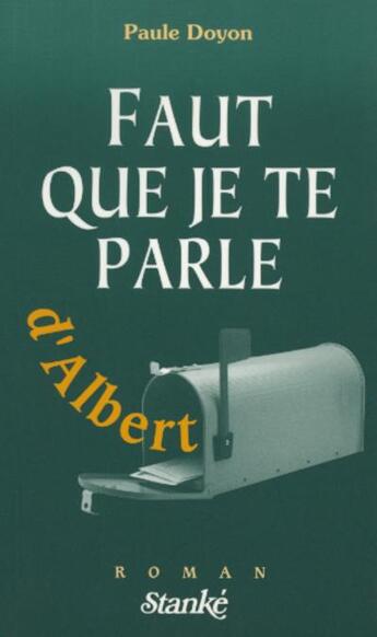 Couverture du livre « Faut que je te parle d albert » de Doyon Paule aux éditions Stanke Alain