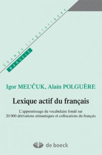 Couverture du livre « Lexique actif du français » de Igor Mel'Cuk aux éditions De Boeck Superieur