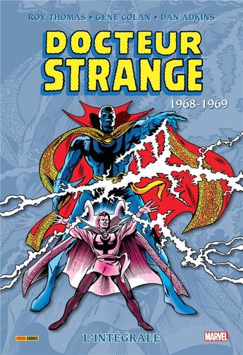 Couverture du livre « Docteur Strange : Intégrale vol.3 : 1968-1969 » de Gene Colan et Roy Thomas et Dan Adkins aux éditions Panini