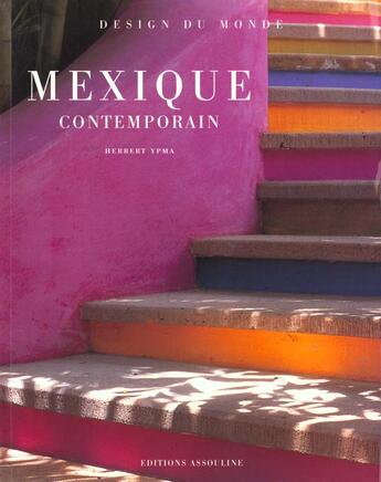 Couverture du livre « Le mexique contemporain » de Herbert Ypma aux éditions Assouline