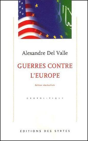 Couverture du livre « Guerres contre l'Europe (édition 2001/2002) » de Valle Del A aux éditions Syrtes