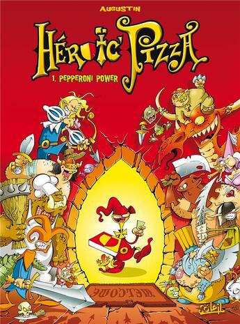 Couverture du livre « Heroic pizza Tome 1 ; pepperoni power » de Augustin aux éditions Soleil