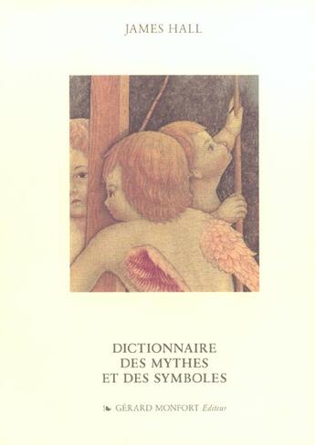 Couverture du livre « Dictionnaire des mythes et des symboles » de James Hall aux éditions Monfort Gerard