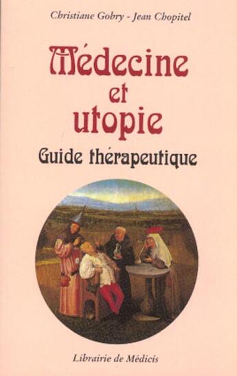 Couverture du livre « Medecine Et Utopie » de Chapitel aux éditions Medicis Entrelacs