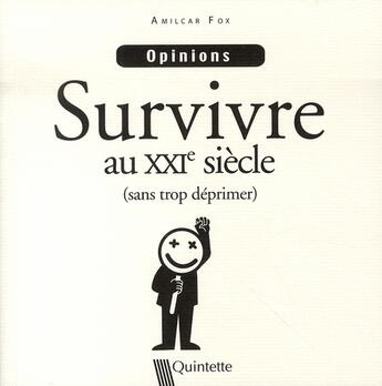 Couverture du livre « Survivre au XXI siècle (sans trop déprimer) » de Amilcar Fox aux éditions Quintette