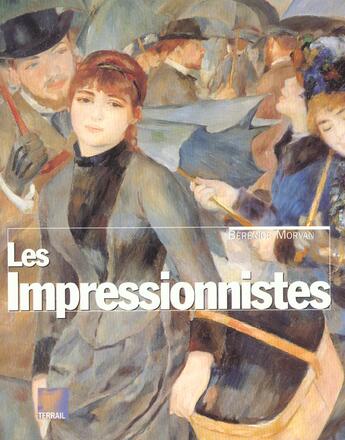 Couverture du livre « Les impressionnistes » de Morvan. Berenic aux éditions Terrail