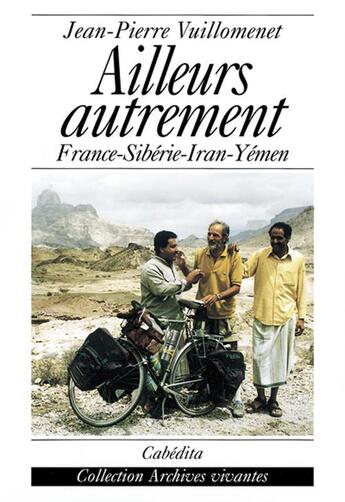 Couverture du livre « Ailleurs Autrement » de Vuillomenet/Jean-Pie aux éditions Cabedita