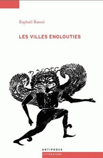 Couverture du livre « Les villes englouties » de Raphael Baroni aux éditions Antipodes Suisse