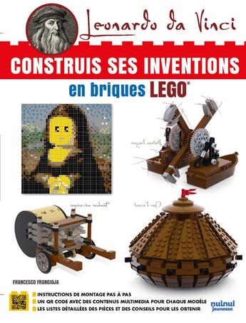 Couverture du livre « Leonardo da Vinci : Construis ses inventions en briques LEGO® » de Francesco Frangioja aux éditions Nuinui Jeunesse