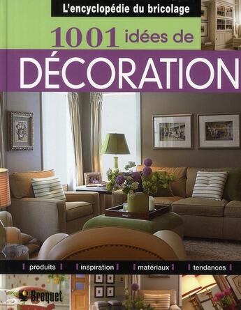 Couverture du livre « 1001 idées de décoration » de Heidi Tyline King aux éditions Broquet