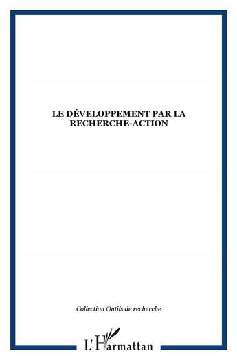 Couverture du livre « Le développement par la recherche-action » de Hugues Dionne aux éditions L'harmattan