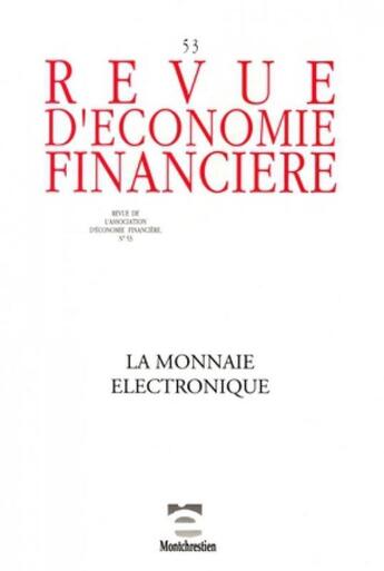 Couverture du livre « Revue d'économie financière t.53 ; la monnaie électronique » de  aux éditions Association D'economie Financiere