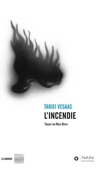 Couverture du livre « L'incendie » de Tarjei Vesaas aux éditions L'oeil D'or