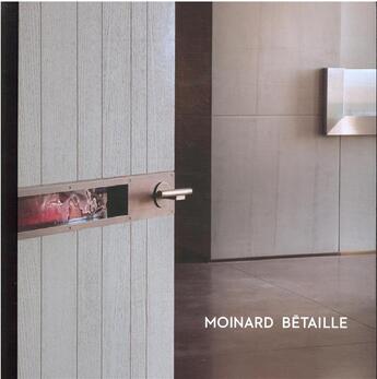 Couverture du livre « Moinard Bétaille » de Bruno Moinard et Claire Betaille aux éditions Communic'art