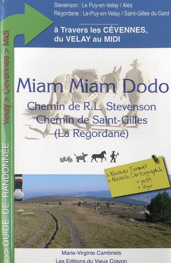 Couverture du livre « Chemin de R. L. Stevenson ; chemin de Saint-Gilles (la Régordane) ; à travers les Cévennes, du Velay au Midi » de Marie-Virginie Cambriels aux éditions Vieux Crayon