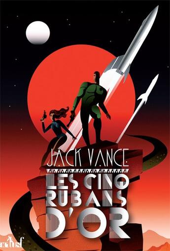 Couverture du livre « Les cinq rubans d'or » de Jack Vance aux éditions Actusf