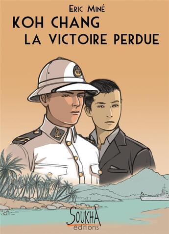 Couverture du livre « Koh Chang la victoire perdue » de Eric Mine aux éditions Soukha