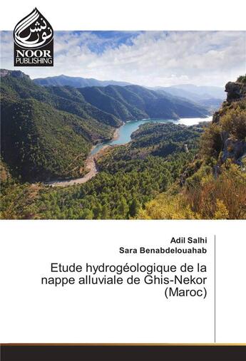 Couverture du livre « Etude Hydrogeologique De La Nappe Alluviale De Ghis-Nekor (Maroc) » de Salhi-A aux éditions Noor Publishing