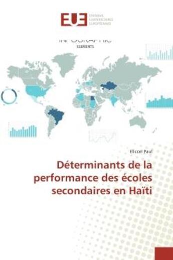 Couverture du livre « Determinants de la performance des ecoles secondaires en Haïti » de Eliccel Paul aux éditions Editions Universitaires Europeennes