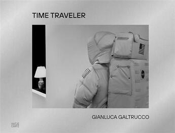 Couverture du livre « Gianluca galtrucco: time traveller » de Nadine Barth aux éditions Hatje Cantz