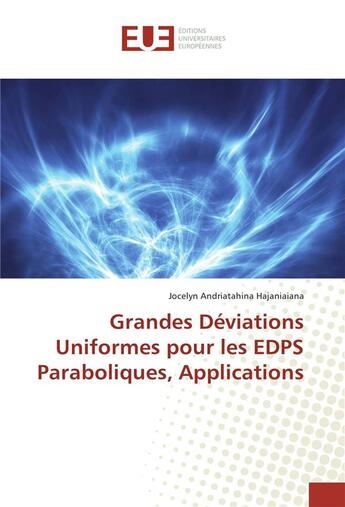 Couverture du livre « Grandes deviations uniformes pour les edps paraboliques, applications » de Andriatahina Jocelyn aux éditions Editions Universitaires Europeennes